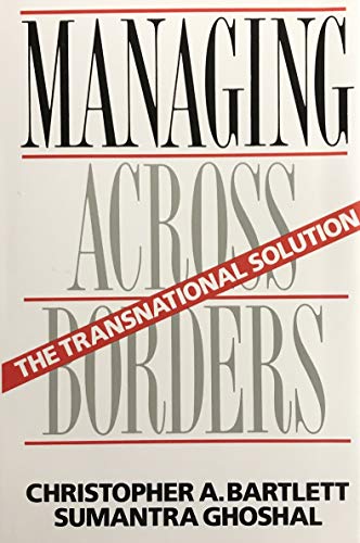 Stock image for Managing across Borders: The Transnational Solution for sale by Front Cover Books