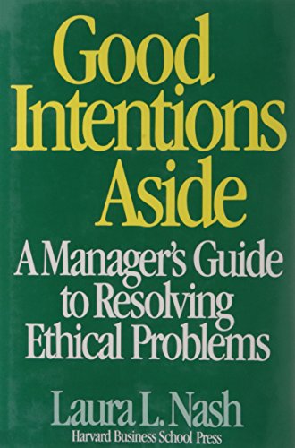 9780875842257: Good Intentions Aside: Manager's Guide to Resolving Ethical Problems