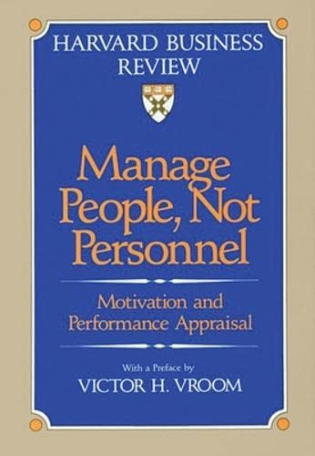 Beispielbild fr Manage People, Not Personnel : Motivation and Performance Appraisal zum Verkauf von Better World Books