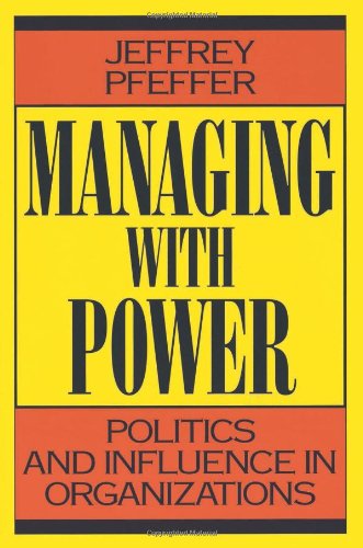 Beispielbild fr Managing with Power : Politics and Influence in Organizations zum Verkauf von Better World Books