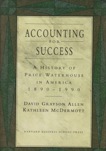 Beispielbild fr Accounting for Success: A History of Price Waterhouse in America, 1890-1990 zum Verkauf von Wonder Book