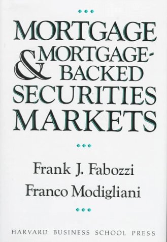 Beispielbild fr Mortgage and Mortgage-Backed Securities Markets (Harvard Business School Press Series in Financial Services Management) zum Verkauf von Wonder Book