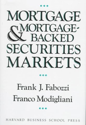 9780875843223: Mortgages and Mortgage-backed Securities Markets (Harvard Business School Press Series in Financial Services Management)
