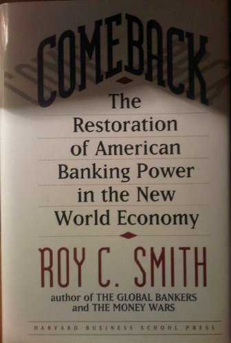 Beispielbild fr Comeback : The Restoration of American Banking Power in the New World Economy zum Verkauf von Better World Books