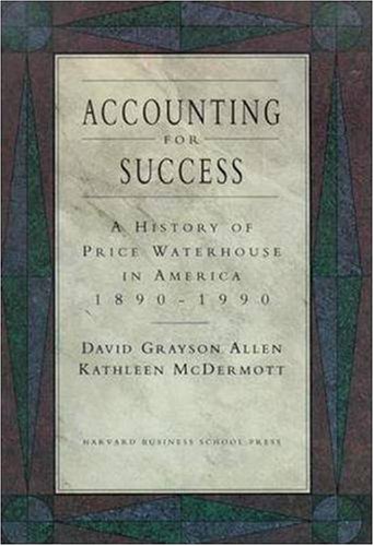 Stock image for Accounting for Success: A History of Price Waterhouse in America, 1890-1990 for sale by More Than Words