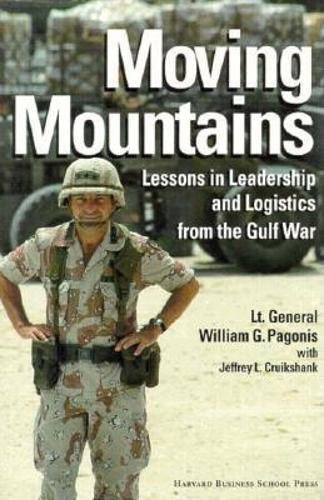 9780875843605: Moving Mountains: Lessons in Leadership and Logistics from the Gulf War