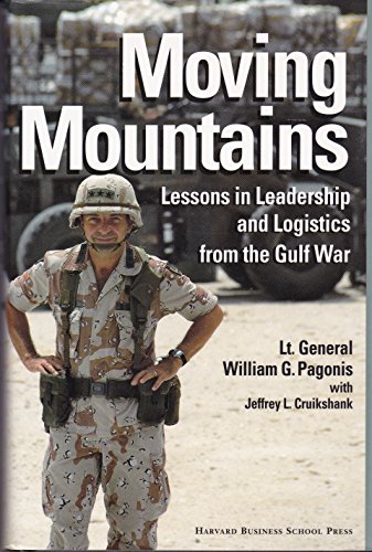 Imagen de archivo de Moving Mountains: Lessons in Leadership and Logistics from the Gulf War a la venta por Goodwill