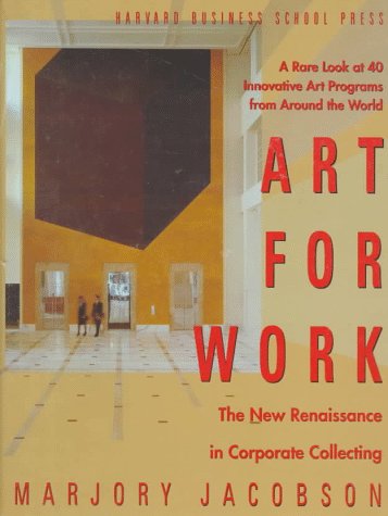 Imagen de archivo de Art for Work: The New Renaissance in Corporate Collecting a la venta por Books of the Smoky Mountains