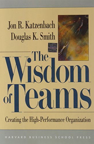 Beispielbild fr The Wisdom of Teams: Creating the High-Performance Organization zum Verkauf von Gulf Coast Books