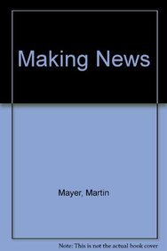 Stock image for Making News - Revised and Updated for sale by THE OLD LIBRARY SHOP