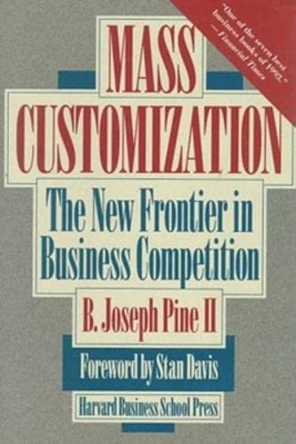 Beispielbild fr Mass Customization: The New Frontier in Business Competition zum Verkauf von WorldofBooks