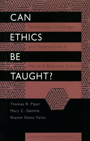 Stock image for Can Ethics Be Taught? : Perspectives, Challenges, and Approaches at the Harvard Business School for sale by Better World Books