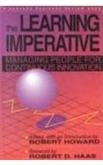 THE LEARNING IMPERATIVE Managing People for Continuous Innovation. A Harvard Business Review Book.