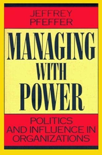 Stock image for Managing With Power: Politics and Influence in Organizations for sale by SecondSale