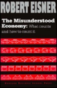 Beispielbild fr The Misunderstood Economy: What Counts and How to Count It zum Verkauf von Once Upon A Time Books