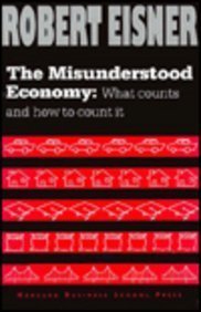 Imagen de archivo de The Misunderstood Economy: What Counts and How to Count It a la venta por Once Upon A Time Books