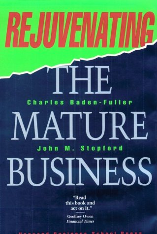 Beispielbild fr Rejuvenating the Mature Business: The Competitive Challenge zum Verkauf von Wonder Book