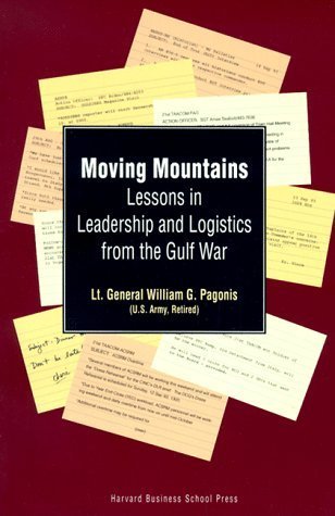 Imagen de archivo de Moving Mountains: Lessons in Leadership and Logistics from the Gulf War a la venta por BooksRun