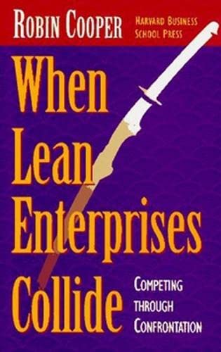 Beispielbild fr When Lean Enterprises Collide : Competing Through Confrontation zum Verkauf von Better World Books