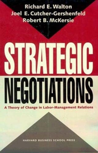 Beispielbild fr Strategic Negotiations : A Theory of Change in Labor-Management Relations zum Verkauf von Better World Books