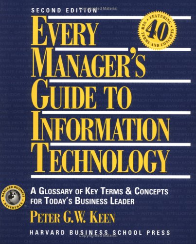 9780875845715: Every Manager's Guide to Information Technology: A Glossary of Key Terms and Concepts for Today's Business Leader