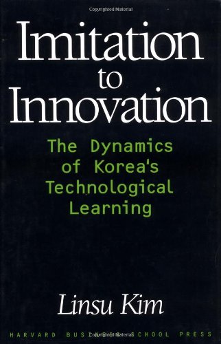 Stock image for Imitation to Innovation: The Dynamics of Korea's Technological Learning (Management of Innovation and Change) for sale by Wizard Books