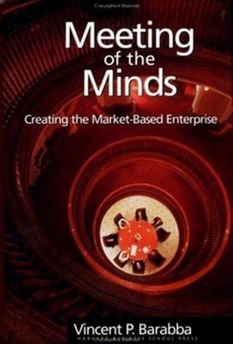 Beispielbild fr Meeting of the Minds: Creating the Market-Based Enterprise zum Verkauf von Wonder Book