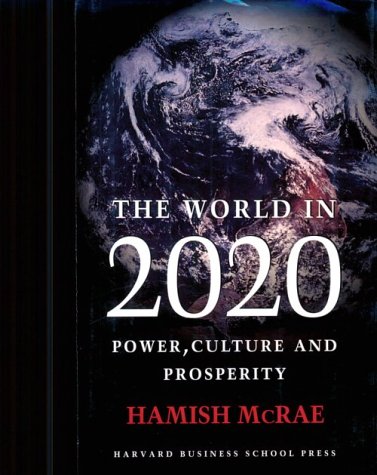 Imagen de archivo de The World in 2020 : Power, Culture and Prosperity a la venta por Better World Books: West