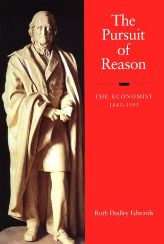 Beispielbild fr The Pursuit of Reason: The Economist, 1843-1993 zum Verkauf von WorldofBooks