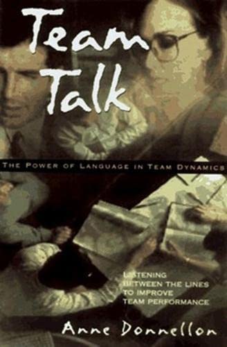 Imagen de archivo de Team Talk : The Power of Language in Team Dynamics a la venta por Books to Die For