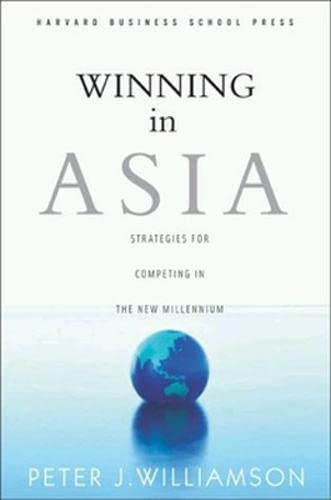 Imagen de archivo de Winning in Asia: Strategies for Competing in the New Millennium a la venta por Wonder Book