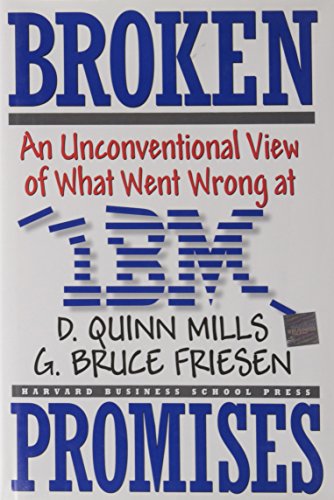 Beispielbild fr Broken Promises : An Unconventional View of What Went Wrong at IBM zum Verkauf von Better World Books
