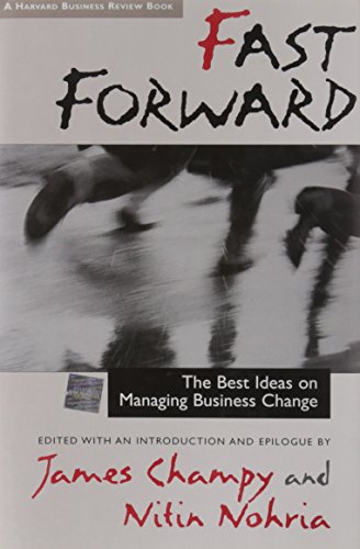 Beispielbild fr Fast Forward : The Best Ideas on Managing Business Change zum Verkauf von Better World Books: West