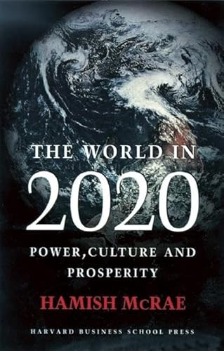 9780875847382: The World in 2020: Power, Culture and Prosperity