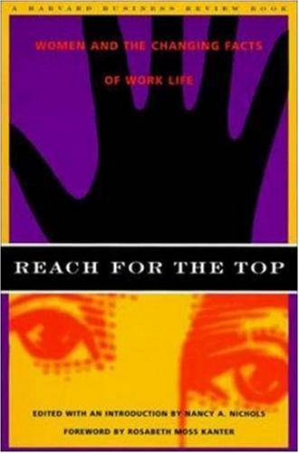 9780875847399: Reach for the Top: Women and the Changing Facts of Work Life