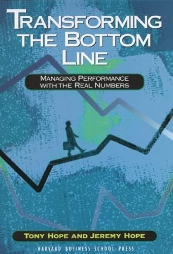 Imagen de archivo de Transforming the Bottom Line: Managing Performance With the Real Numbers a la venta por Wonder Book