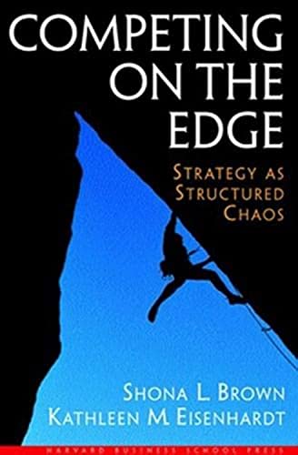 Imagen de archivo de Competing on the Edge : Strategy As Structured Chaos a la venta por Better World Books