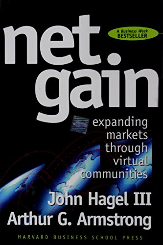 Stock image for Net Gain: Expanding Markets Through Virtual Communities for sale by Long Island Book Company