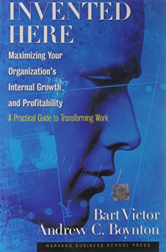 Stock image for Invented Here: Maximizing Your Organizations Internal Growth and Profitability for sale by Bulk Book Warehouse