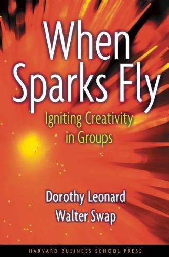 Stock image for When Sparks Fly : Igniting Creativity in Groups for sale by Better World Books: West