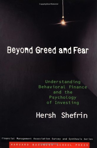 Beispielbild fr Beyond Greed and Fear : Understanding Behavioral Finance and the Psychology of Investing zum Verkauf von Better World Books