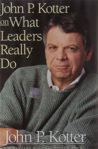 Stock image for John P. Kotter on What Leaders Really Do (Harvard Business Review Book) for sale by Gulf Coast Books