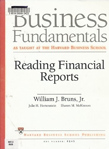 Business Fundamentals As Taught At the Harvard Business School: Reading Financial Reports (9780875849249) by Jr. William J. Bruns