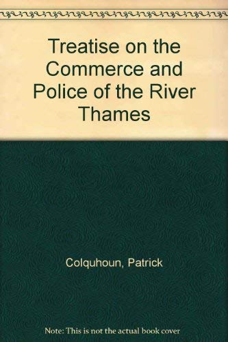 9780875850412: Treatise on the Commerce and Police of the River Thames