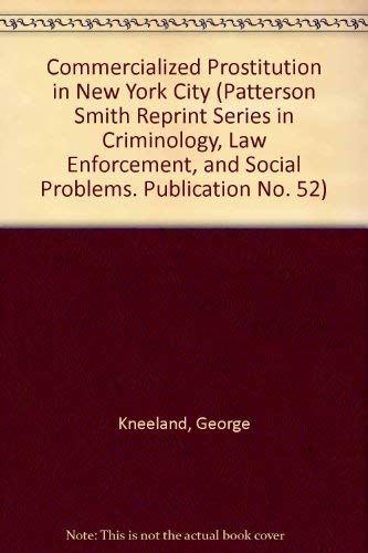 9780875850528: Commercialized Prostitution in New York City (Patterson Smith Reprint Series in Criminology, Law Enforcement, and Social Problems. Publication No. 52)