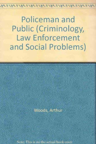 9780875851945: Policeman and Public (Criminology, Law Enforcement and Social Problems)
