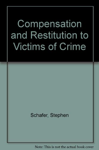 9780875859019: Compensation and Restitution to Victims of Crime