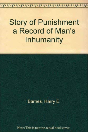 Stock image for Story of Punishment a Record of Man's Inhumanity for sale by Phatpocket Limited