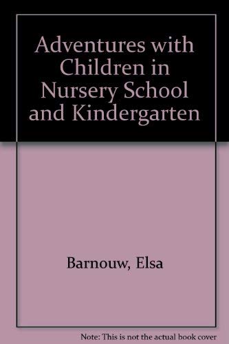 Beispielbild fr Adventures with Children in Nursery School and Kindergarten zum Verkauf von Better World Books