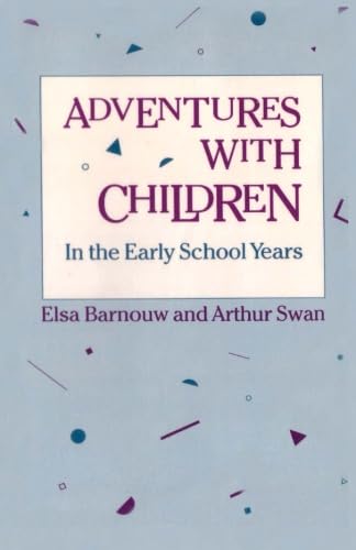 Stock image for Adventures with Children: In the Early School Years for sale by Irish Booksellers